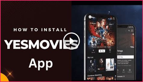 YesMovies App - How to Install It For Your Device